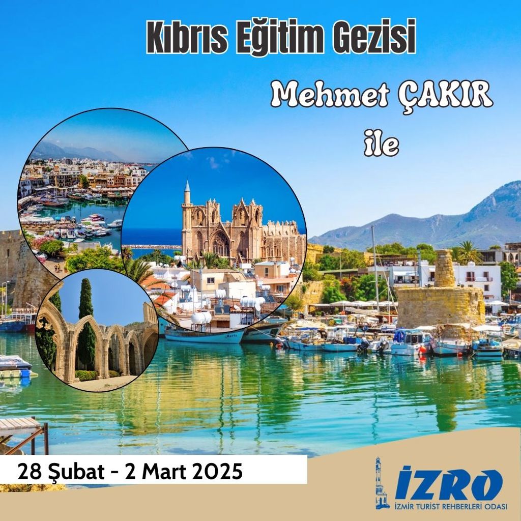 Kıbrıs Eğitim Gezisi 28 ŞUBAT - 2 MART 2025